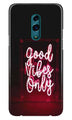 Good Vibes Only Mobile Back Case for Oppo K3  (Design - 354)