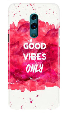 Good Vibes Only Mobile Back Case for Oppo Reno  (Design - 393)