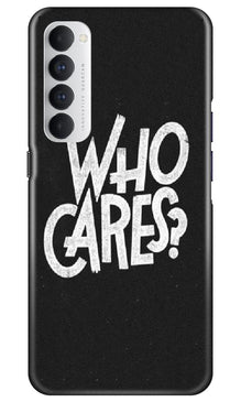 Who Cares Mobile Back Case for Oppo Reno4 Pro (Design - 94)