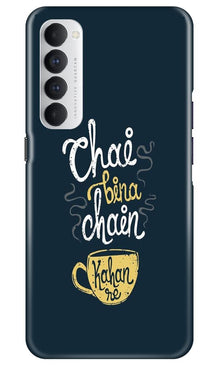 Chai Bina Chain Kahan Mobile Back Case for Oppo Reno4 Pro  (Design - 144)