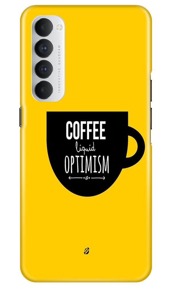 Coffee Optimism Mobile Back Case for Oppo Reno4 Pro  (Design - 353)