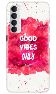 Good Vibes Only Mobile Back Case for Oppo Reno4 Pro  (Design - 393)