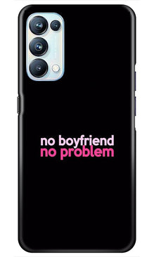 No Boyfriend No problem Mobile Back Case for Oppo Reno5 Pro  (Design - 138)