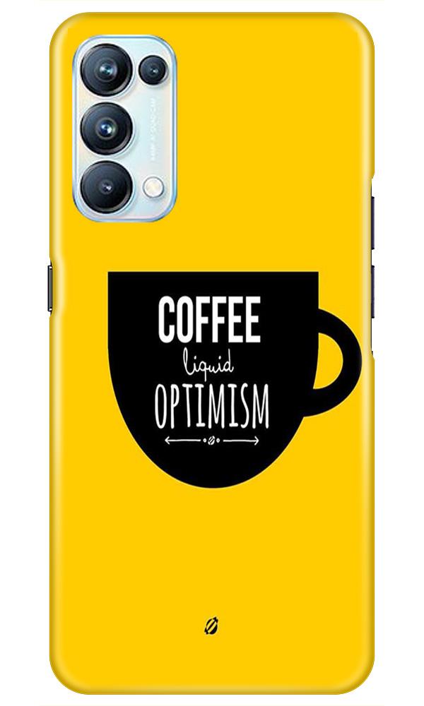 Coffee Optimism Mobile Back Case for Oppo Reno5 Pro (Design - 353)