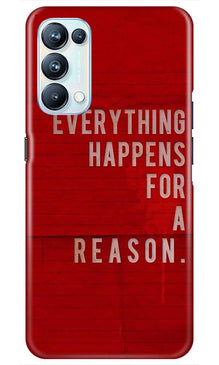 Everything Happens Reason Mobile Back Case for Oppo Reno5 Pro (Design - 378)