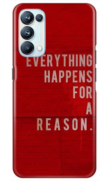 Everything Happens Reason Mobile Back Case for Oppo Reno5 Pro (Design - 378)
