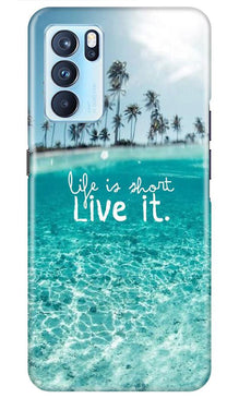 Life is short live it Mobile Back Case for Oppo Reno6 5G (Design - 45)