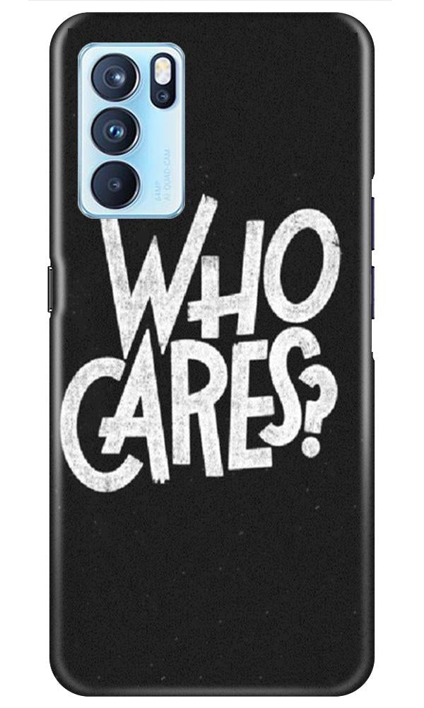 Who Cares Case for Oppo Reno6 Pro 5G