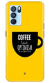 Coffee Optimism Mobile Back Case for Oppo Reno6 Pro 5G (Design - 353)