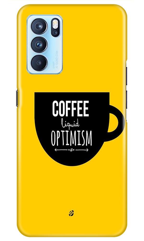 Coffee Optimism Mobile Back Case for Oppo Reno6 5G (Design - 353)