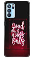 Good Vibes Only Mobile Back Case for Oppo Reno6 Pro 5G (Design - 354)