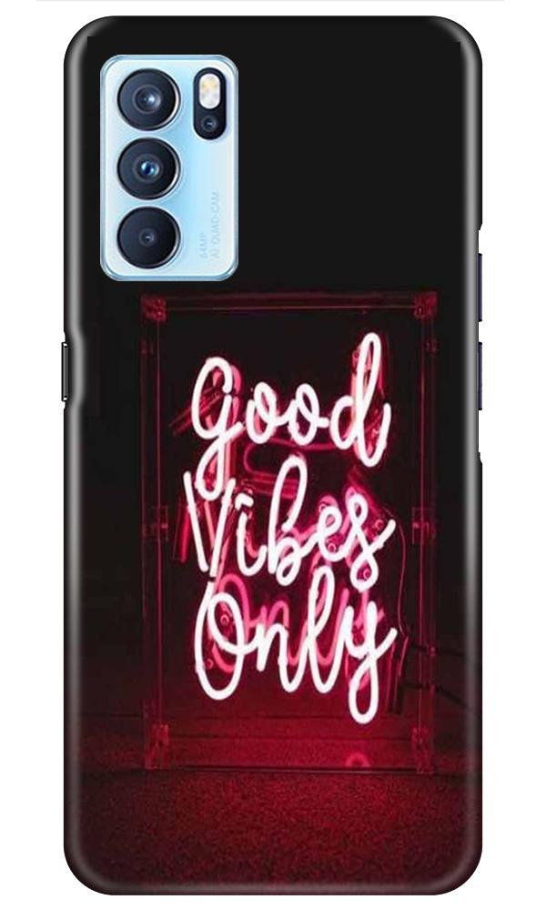 Good Vibes Only Mobile Back Case for Oppo Reno6 5G (Design - 354)