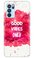 Good Vibes Only Mobile Back Case for Oppo Reno6 5G (Design - 393)
