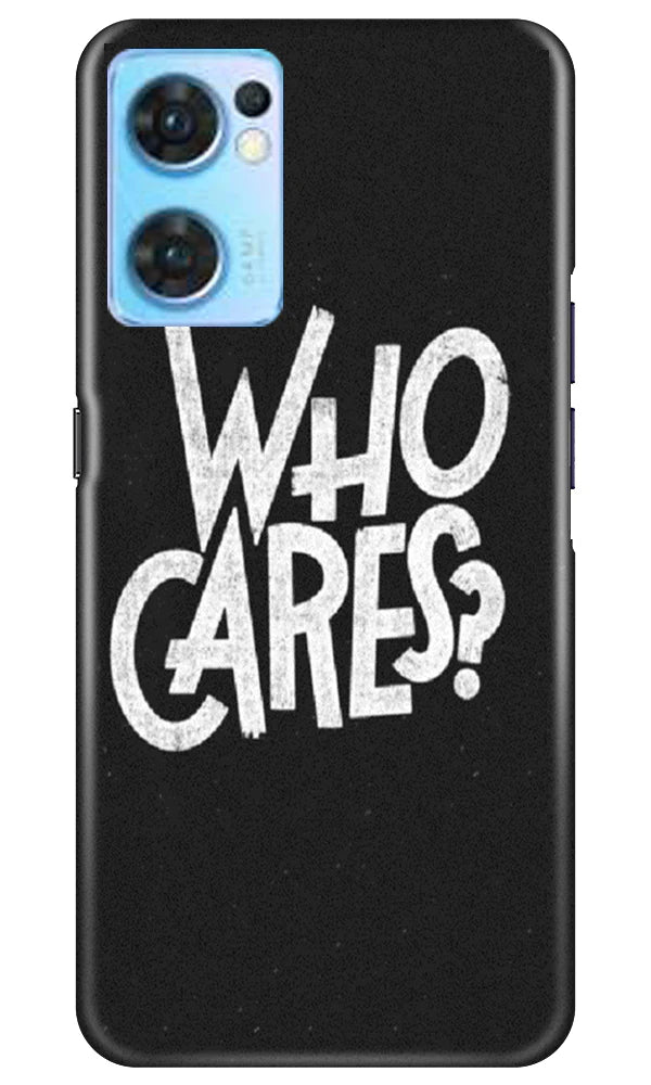 Who Cares Case for Oppo Reno7 5G