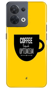 Coffee Optimism Mobile Back Case for Oppo Reno 8 5G (Design - 313)
