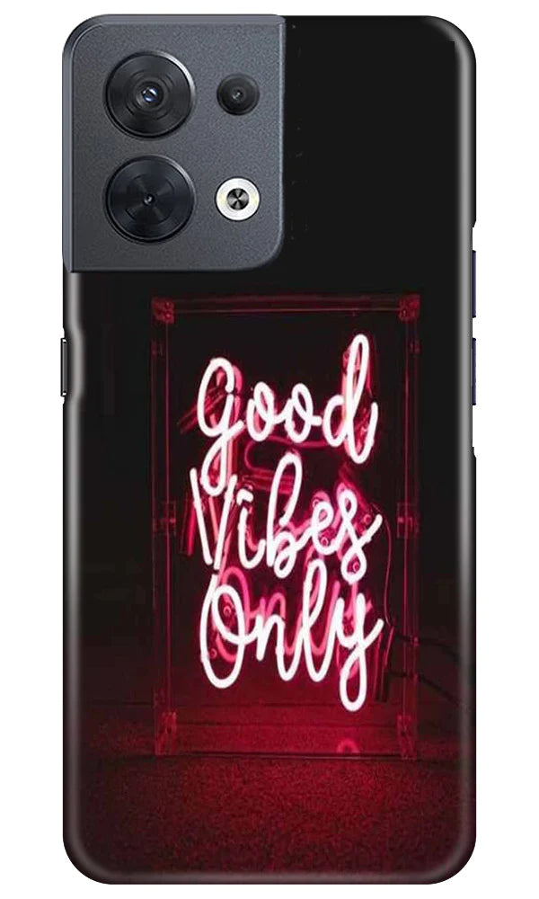 Good Vibes Only Mobile Back Case for Oppo Reno 8 5G (Design - 314)