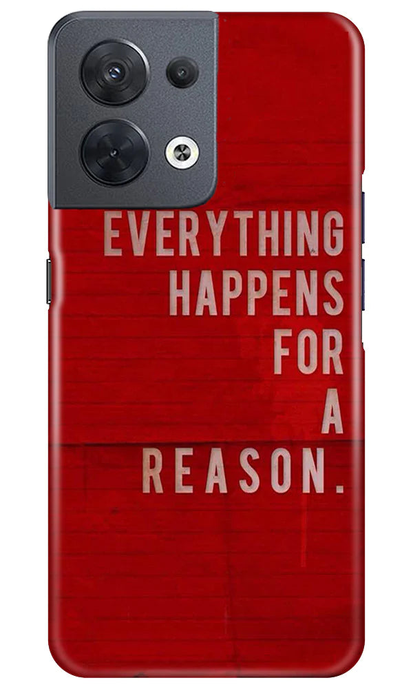 Everything Happens Reason Mobile Back Case for Oppo Reno 8 5G (Design - 337)