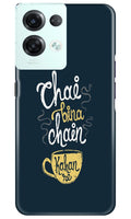 Chai Bina Chain Kahan Case for Reno 8 Pro  (Design - 144)