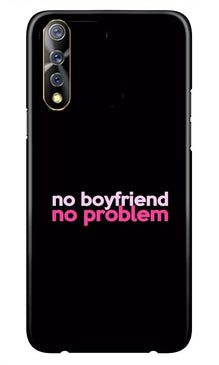No Boyfriend No problem Case for Vivo S1  (Design - 138)