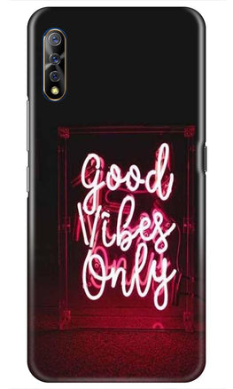 Good Vibes Only Mobile Back Case for Vivo S1 (Design - 354)