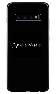 Friends Mobile Back Case for Samsung Galaxy S10  (Design - 143) (Design - 143)