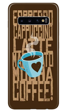 Love Coffee Mobile Back Case for Samsung Galaxy S10  (Design - 351)