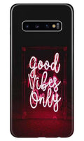 Good Vibes Only Mobile Back Case for Samasung Galaxy S10 Plus  (Design - 354)
