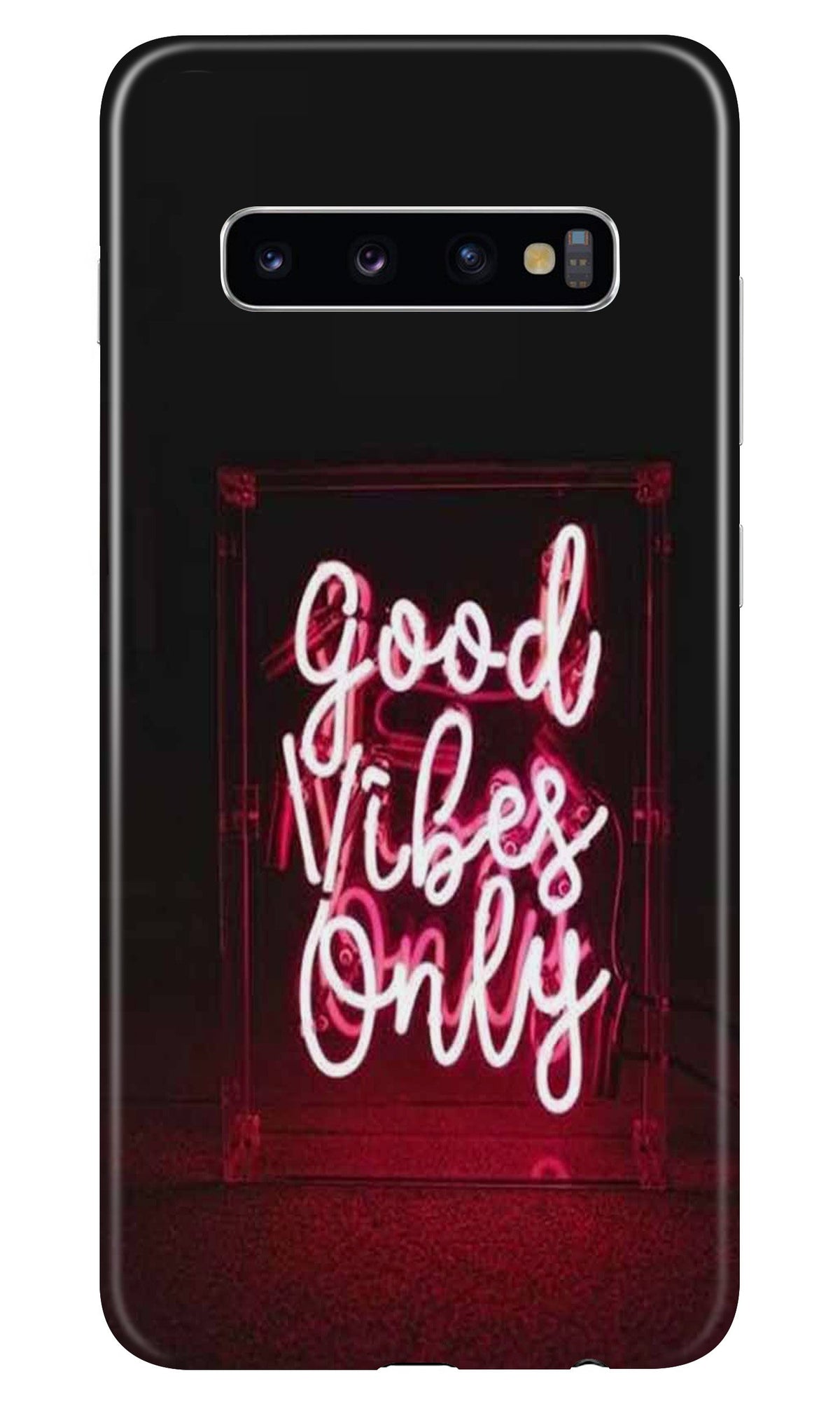 Good Vibes Only Mobile Back Case for Samasung Galaxy S10 Plus  (Design - 354)
