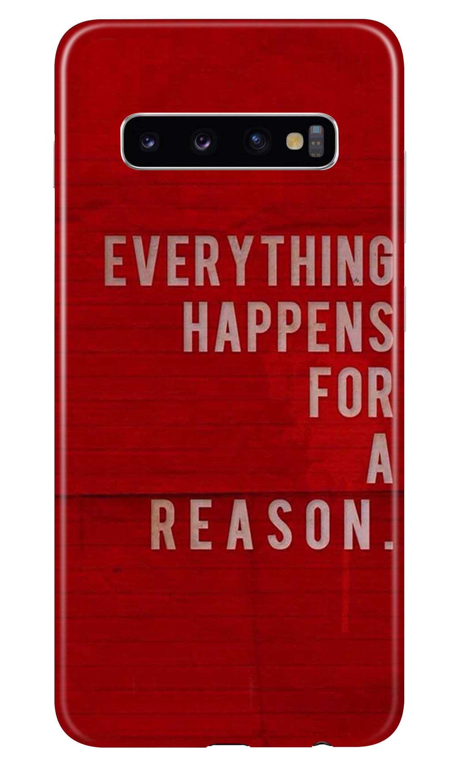 Everything Happens Reason Mobile Back Case for Samsung Galaxy S10  (Design - 378)