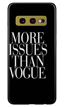 More Issues than Vague Mobile Back Case for Samsung Galaxy S10E (Design - 74)