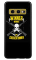 Winner Winner Chicken Dinner Case for Samsung Galaxy S10E  (Design - 178)