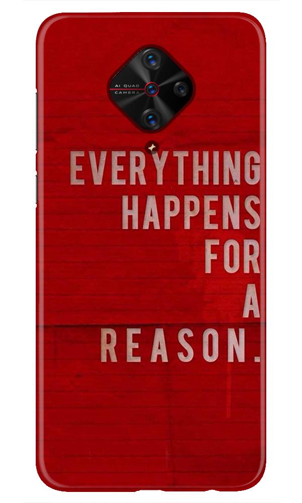 Everything Happens Reason Mobile Back Case for Vivo S1 Pro   (Design - 378)