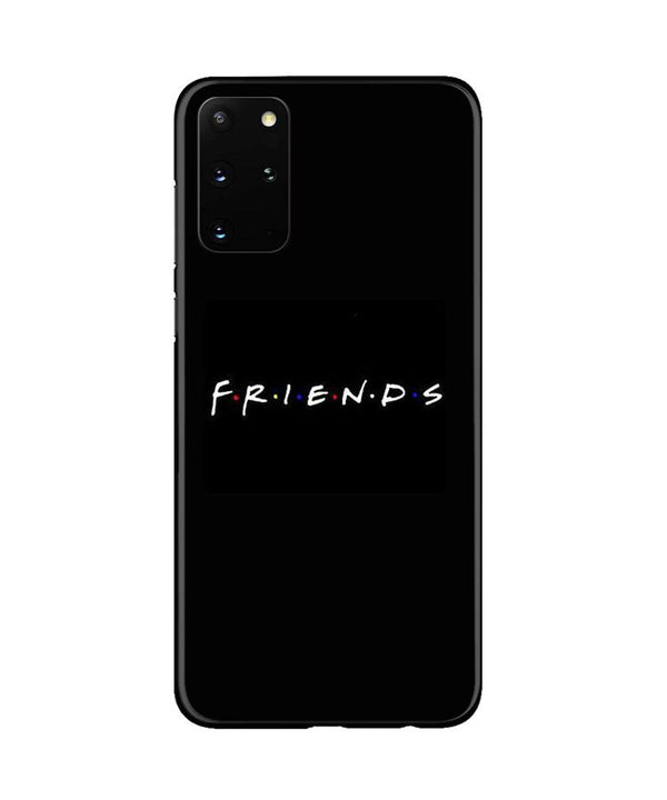 Friends Case for Galaxy S20 Plus  (Design - 143)