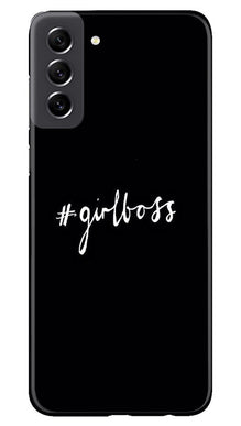 #GirlBoss Mobile Back Case for Samsung Galaxy S21 FE 5G (Design - 235)
