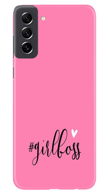 Girl Boss Pink Mobile Back Case for Samsung Galaxy S21 FE 5G (Design - 238)