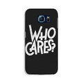 Who Cares Case for Galaxy S6