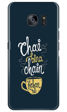 Chai Bina Chain Kahan Mobile Back Case for Samsung Galaxy S7 Edge  (Design - 144)