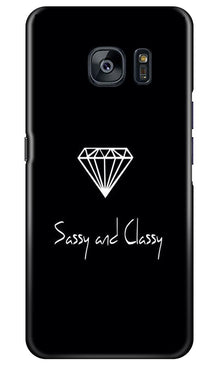 Sassy and Classy Mobile Back Case for Samsung Galaxy S7 Edge (Design - 264)