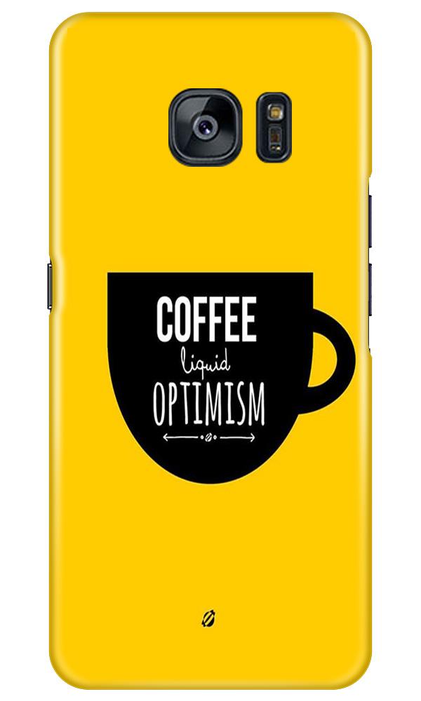Coffee Optimism Mobile Back Case for Samsung Galaxy S7 Edge (Design - 353)