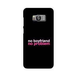 No Boyfriend No problem Case for Galaxy S8 Plus(Design - 138)