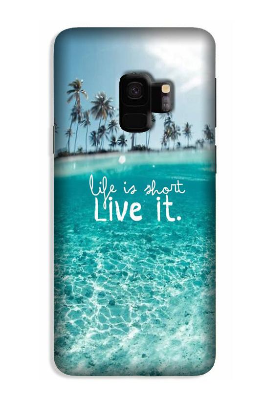 Life is short live it Case for Galaxy S9