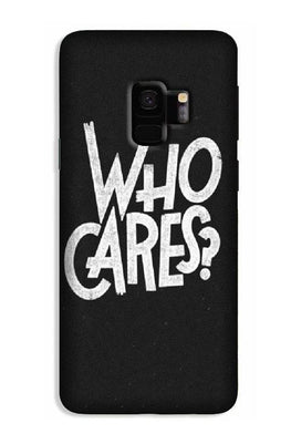 Who Cares Case for Galaxy S9