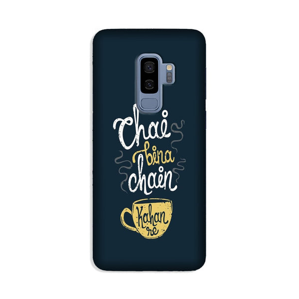 Chai Bina Chain Kahan Case for Galaxy S9 Plus  (Design - 144)