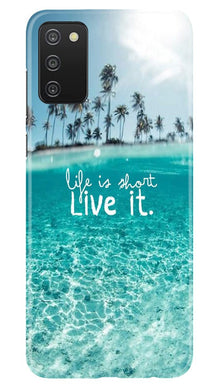 Life is short live it Mobile Back Case for Samsung Galaxy A03s (Design - 45)