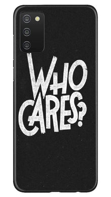 Who Cares Mobile Back Case for Samsung Galaxy A03s (Design - 94)