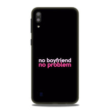 No Boyfriend No problem Case for Samsung Galaxy M10  (Design - 138)