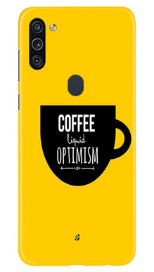 Coffee Optimism Mobile Back Case for Samsung Galaxy A11 (Design - 353)