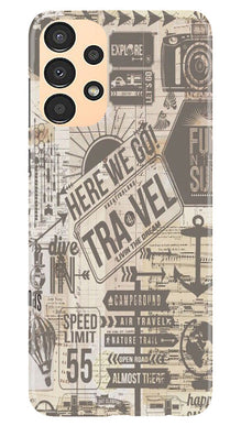 Travel Mobile Back Case for Samsung Galaxy A13  (Design - 104)