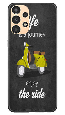 Life is a Journey Mobile Back Case for Samsung Galaxy A13 (Design - 230)
