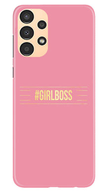 Girl Boss Pink Mobile Back Case for Samsung Galaxy A13 (Design - 232)